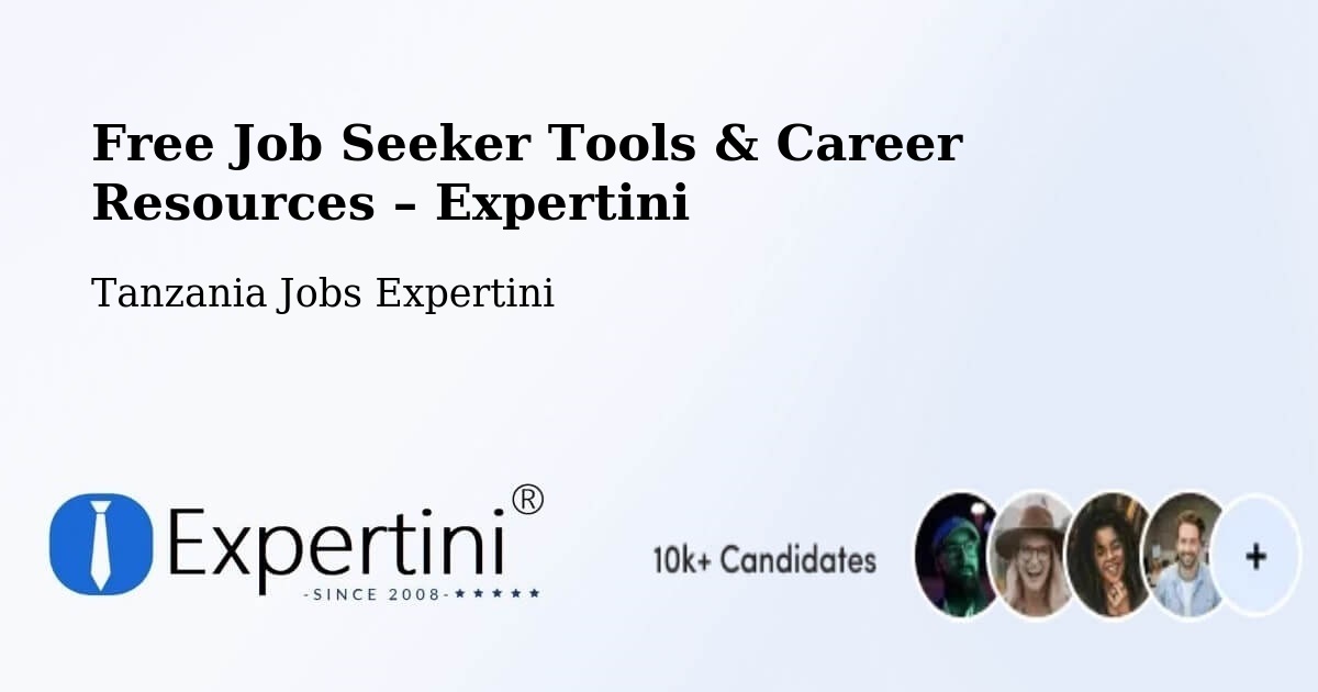 Free Job Seeker Tools & Career Resources – Nanyamba - Nanyamba, Tanzania Jobs Expertini