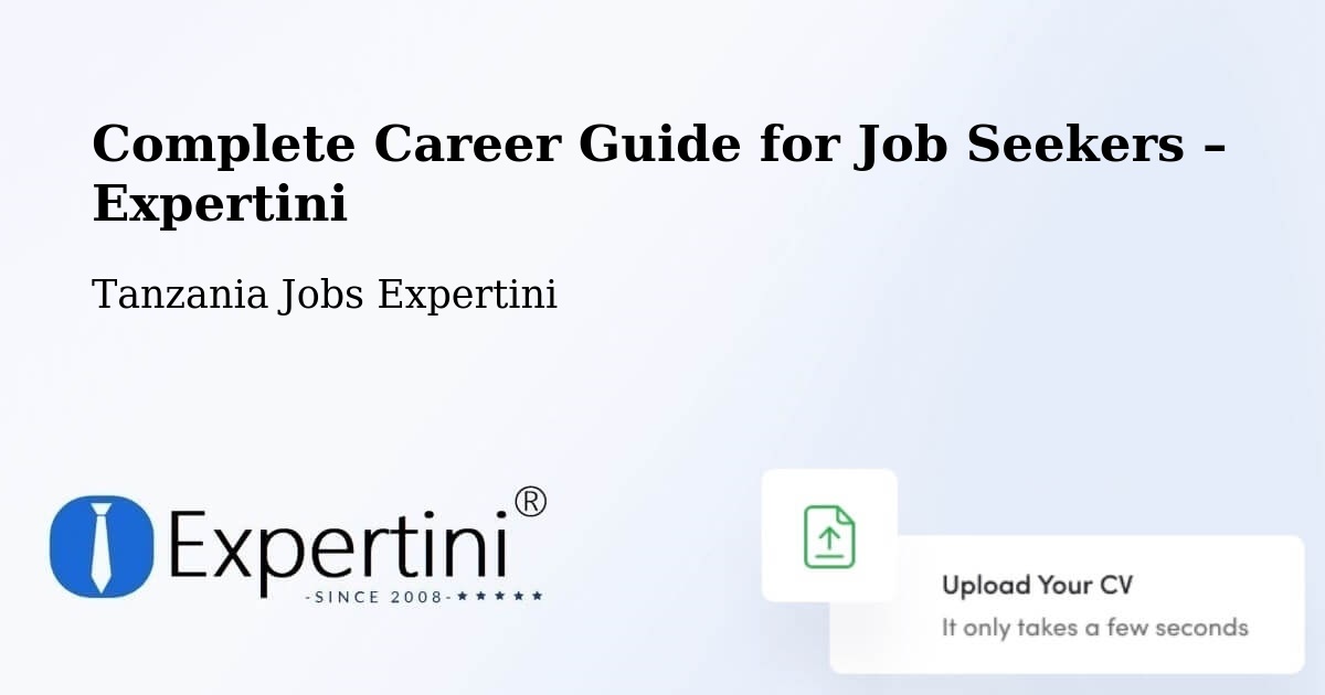 Career Guide for Job Seekers – Nanyamba - Nanyamba, Tanzania Jobs Expertini