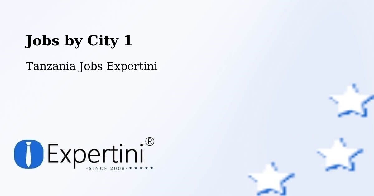 City Jobs in Tanzania - Expertini