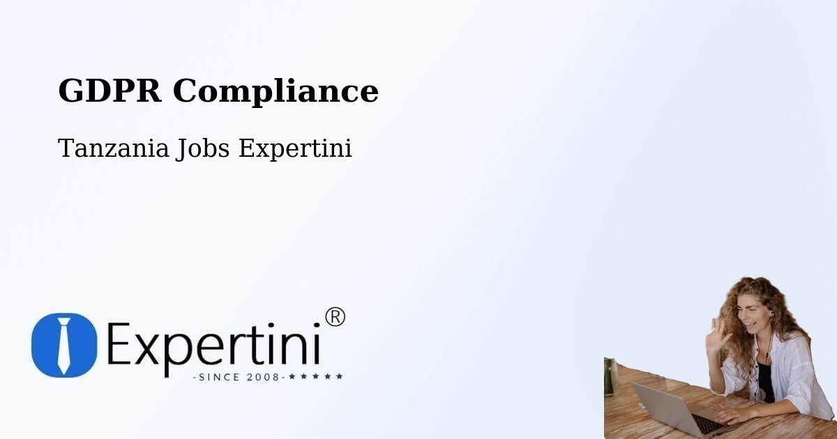EU GDPR Compliance Statement – Nanyamba - Tanzania Jobs Expertini