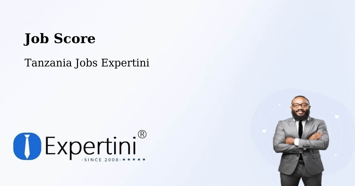 Job Score & Job Description Score Tool – Nanyamba - Tanzania Jobs Expertini