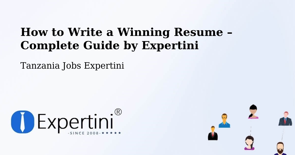 Resume Writing Guide for Job Seekers – Nanyamba - Nanyamba, Tanzania Jobs Expertini