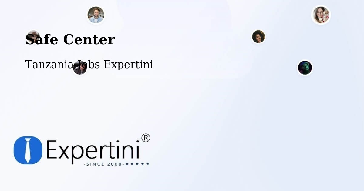 Safety Center – Nanyamba - Tanzania Jobs Expertini