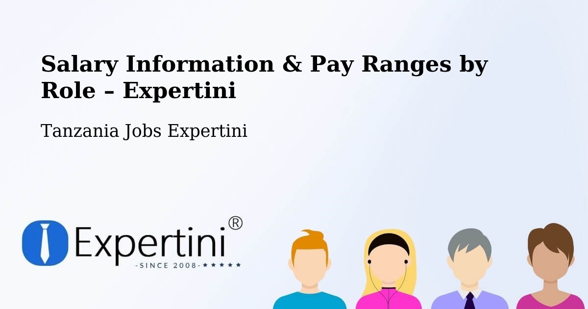 Salary Information & Pay Ranges – Nanyamba - Nanyamba, Tanzania Jobs Expertini